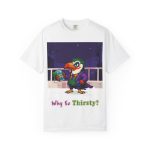 Why So Thirsty? Toucan T-Shirt